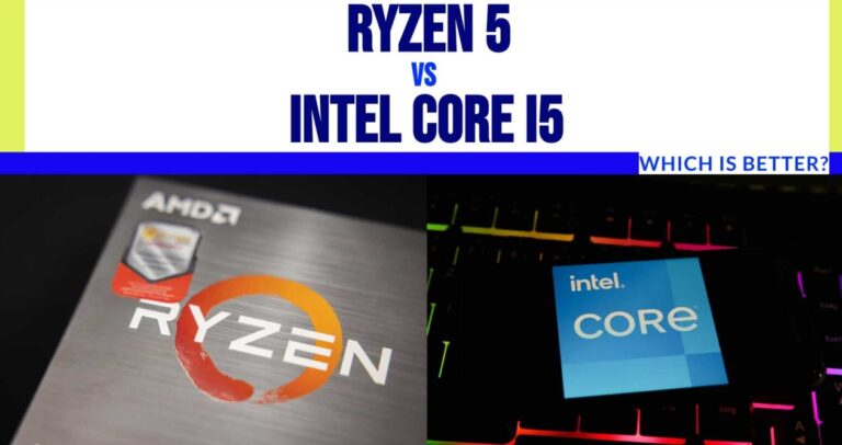 Ryzen 5 vs. Intel Core i5: Full Comparison with Pros and Cons