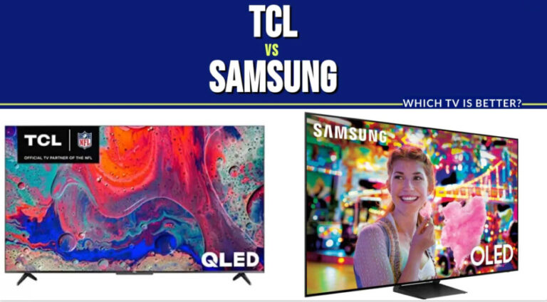 TCL vs. Samsung: Which TV is Better for You?