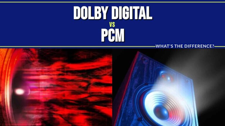 Dolby Digital vs. PCM: What’s the Difference?