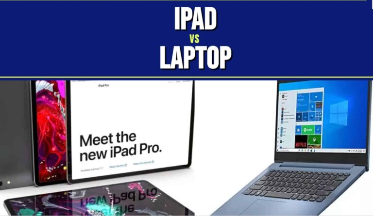 iPad vs. Laptop: Pros and Cons of Each