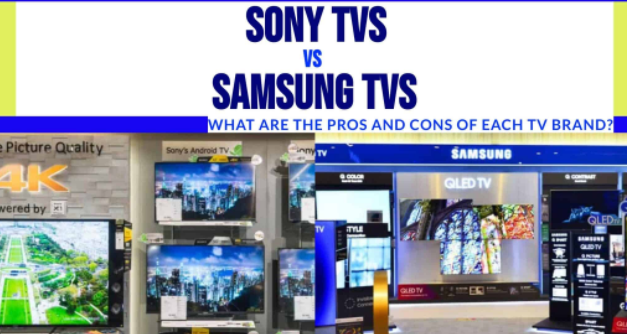 Sony vs. Samsung TVs: What Are the Pros and Cons of Each TV Brand?