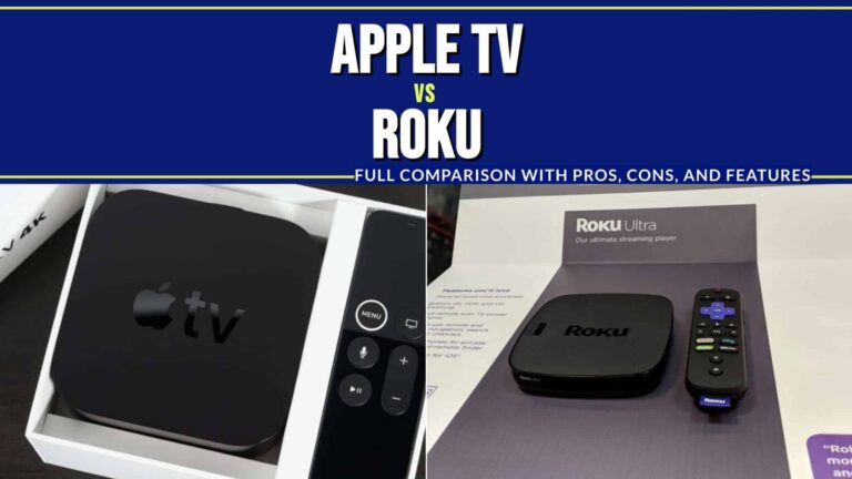 Apple TV vs Roku: Full Comparison With Pros, Cons, and Features