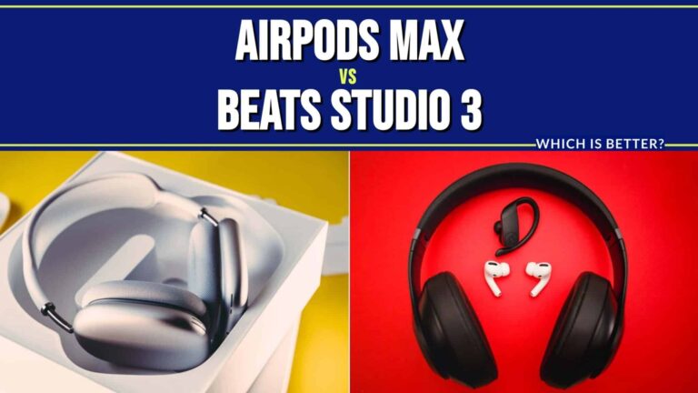 AirPods Max vs Beats Studio 3: Which Is Better?