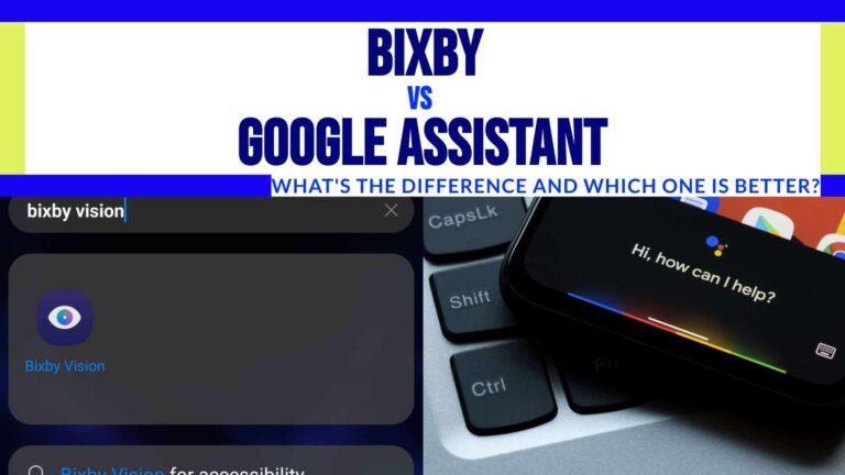 Bixby vs. Google Assistant: What’s the Difference and Which One is Better?