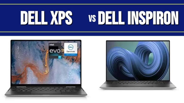 Dell XPS vs. Inspiron: Which One Is Better?