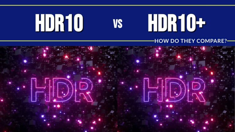 HDR10 vs HDR10+: How Do They Compare?