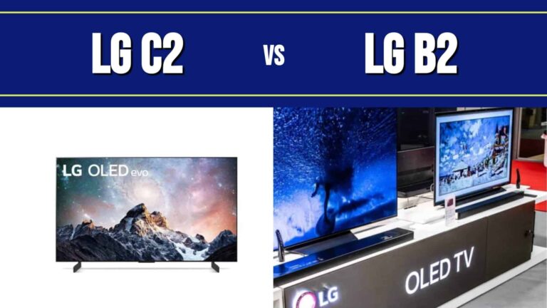 LG C2 vs B2: Which OLED TV Is the Better Value?