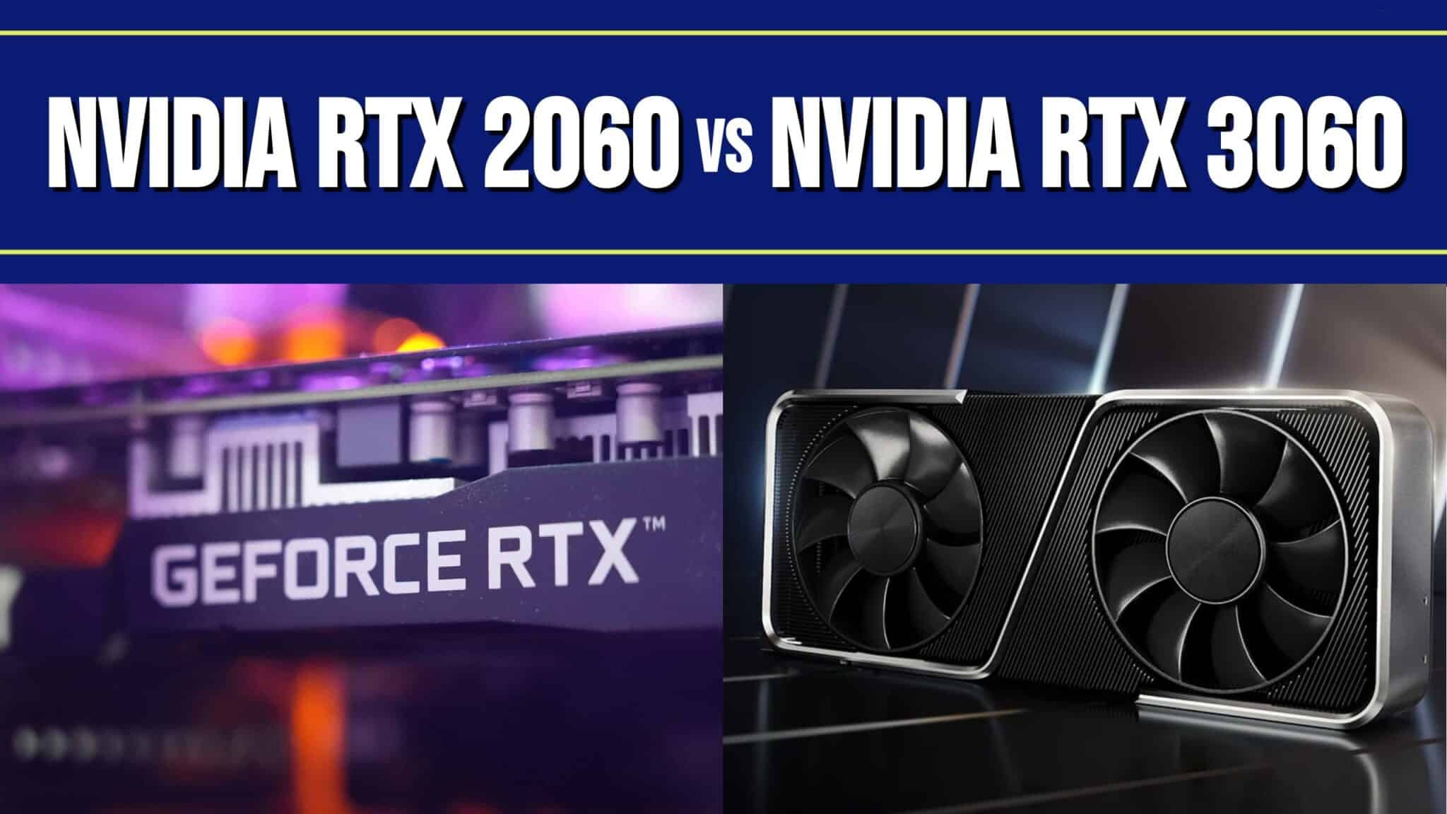 Nvidia RTX 2060 vs 3060