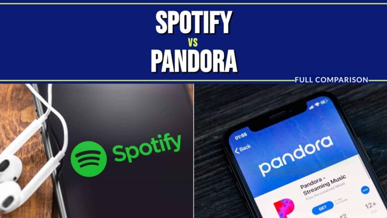 Spotify vs. Pandora: Full Comparison