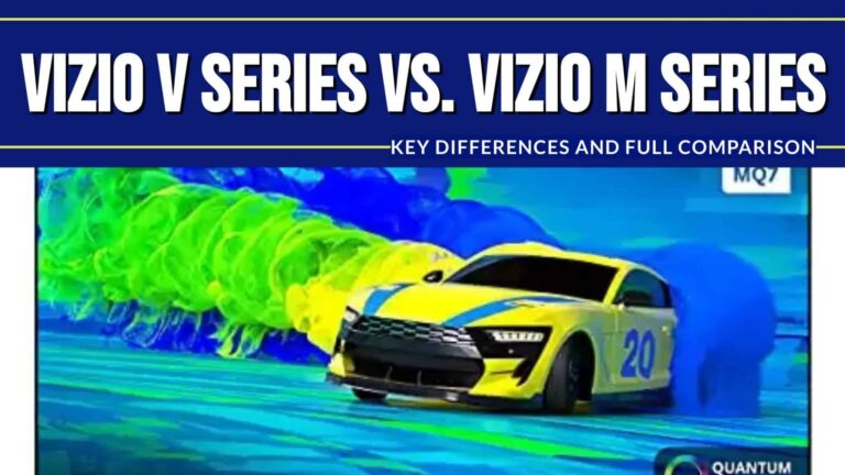 Vizio V Series vs. M Series: Key Differences and Full Comparison