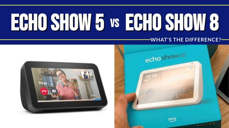 Echo Show 5 vs. 8: What’s the Difference?