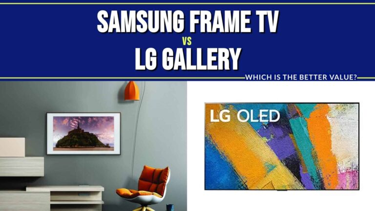 Samsung Frame TV vs. LG Gallery: Which is the Better Value?