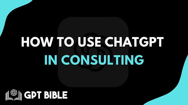 Unleashing the Potential of ChatGPT in Consulting: A Transformative Approach