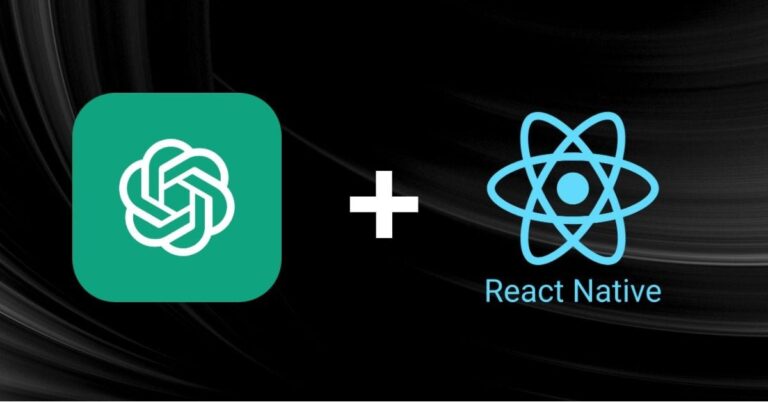Unleashing the Power of ChatGPT in Your React Native App: A Comprehensive Guide for Developers