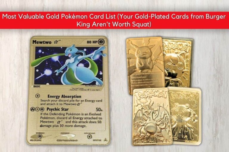 Most Valuable Gold Pokémon Card List (Your Gold-Plated Cards from Burger King Aren&lsquo;t Worth Squat)