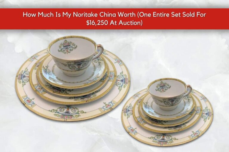 How Much Is My Noritake China Worth? A Comprehensive Value Guide