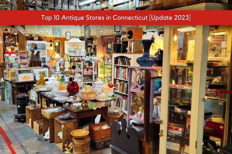 Top 10 Antique Stores in Connecticut [Update 2024] – VIP Art Fair