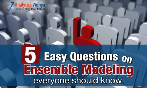 Mastering Ensemble Modeling: A Deep Dive into Collective Intelligence