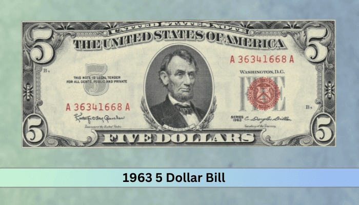 Most Valuable 1963 5 Dollar Bill Value Chart (Rarest Worth $13,200)