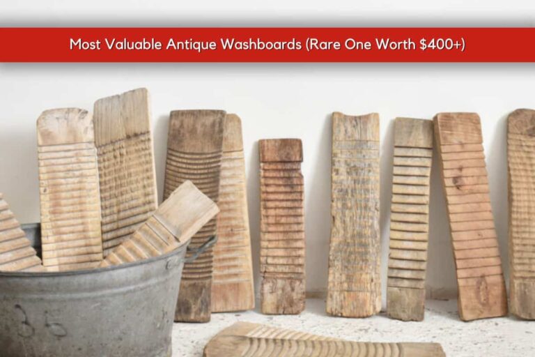 Most Valuable Antique Washboards: Rare Treasures Worth $400+
