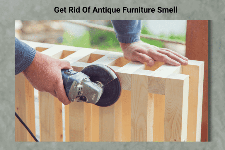 How to Get Rid of Antique Furniture Smell? A Master Collector&lsquo;s Complete Guide