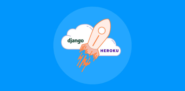 Mastering Django Deployment on Heroku: An Expert&lsquo;s Comprehensive Guide