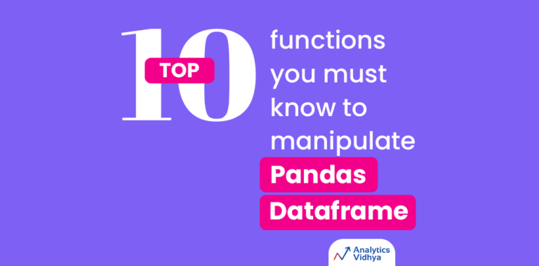 Mastering Pandas DataFrame: A Data Scientist&lsquo;s Comprehensive Guide to Powerful Manipulation Techniques